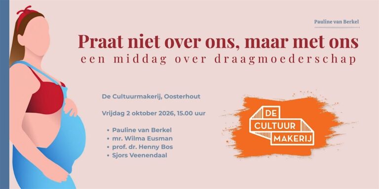 Praat niet over ons maar met ons, een middag over draagmoederschap — lezing in Oosterhout