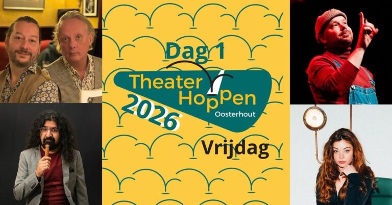 Theaterhoppen Oosterhout 2026 [Vrijdag] — theater in Oosterhout